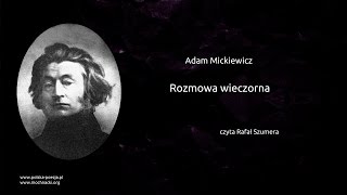 Adam Mickiewicz  Rozmowa wieczorna [upl. by Devina]