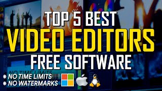 Top 5 Best FREE VIDEO EDITING Software [upl. by Legge500]