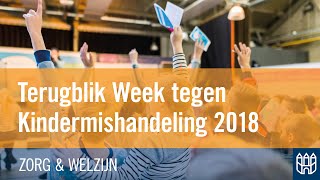 Terugblik Week tegen Kindermishandeling 2018 [upl. by Eintruok754]