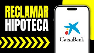 Como Reclamar Gastos Hipoteca CaixaBank Paso a Paso [upl. by Euqitsym]