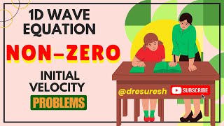 6 Non Zero Initial Velocity problems for 1D wave Equation [upl. by Williamson]