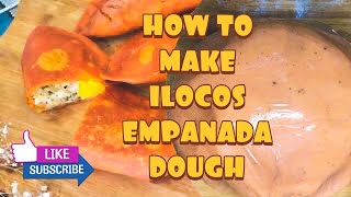 HOW TO MAKE ILOCOS EMPANADA DOUGH  Paano Gumawa ng Pinais Ng Ilocos Empanada [upl. by Aramen]