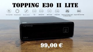 Topping E30 II Lite  DAC AK4493S XMOS XU208 32bit 768kHz DSD512 [upl. by Moyer668]