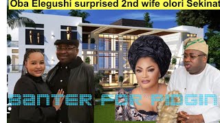 Oba Elegushi bought mansion for 2nd wife olori Hadiza and 1st wife olori Sekinat cried [upl. by Selden]