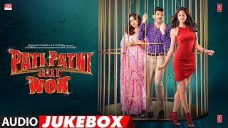 Full Album Pati Patni Aur Woh  Kartik Aaryan Bhumi Pednekar Ananya Panday  Audio Jukebox [upl. by Etolas607]