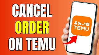 How To Cancel Items On Temu I How To Cancel Order on Temu 100 WORKING [upl. by Jobey]