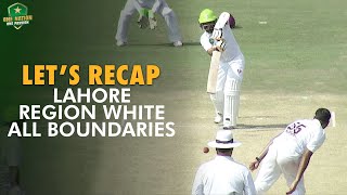 Lets Recap Lahore Region Whites All Boundaries  QuaideAzam Trophy 202324  PCB  M1U1A [upl. by Euqina]