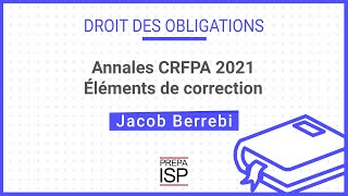 Annales CRFPA 2021  Droit des obligations [upl. by Ahsilahs]