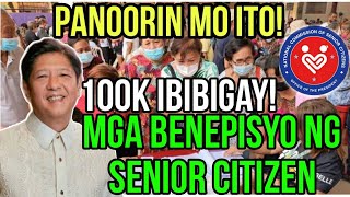 SENIORS 60 YEARS OLD amp ABOVE BIBIGYAN NG 100K l SENIOR CITIZEN BENEFITS 2023 [upl. by Goldia]