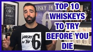 TOP 10 WHISKEYS TO TRY BEFORE YOU DIE [upl. by Haneehs]