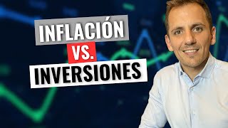 La INFLACIÓN y las INVERSIONES [upl. by Haem564]