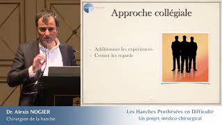 Dr Alexis NOGIER Les hanches prothésées en difficulté Un projet médicochirurgical [upl. by Parish]