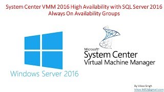 System Center VMM 2016 High Availability with SQL Server 2016 Always On Availability Groups [upl. by Winfrid]