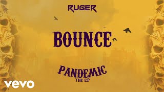 Ruger  Bounce Official Lyric Video [upl. by Notselrahc17]