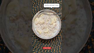 Healthy Oatmeal for weight loss trending recipe newsfeed feedshorts [upl. by Ronnie]