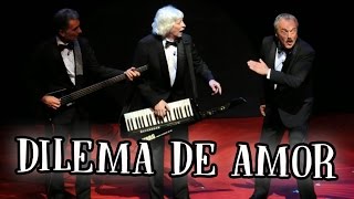 Les Luthiers · DILEMA DE AMOR Cumbia Epistemológica [upl. by Asfah667]