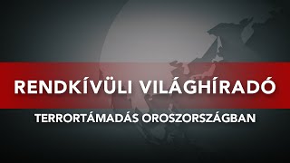 Terrortámadás Oroszországban  RENDKÍVÜLI VILÁGHÍRADÓ 20240323 [upl. by Ahseetal]