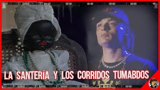 La Santería en los Artistas de los Corridos Tumbados [upl. by Leslee]