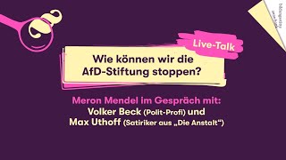 Wie können wir die AfDStiftung stoppen  LiveTalk mit Volker Beck amp Max Uthoff [upl. by Zack]