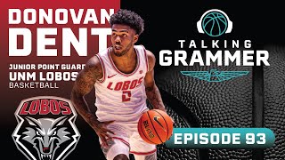 Talking Grammer Ep 93 UNM Lobo point guard Donovan Dent [upl. by Nortna904]