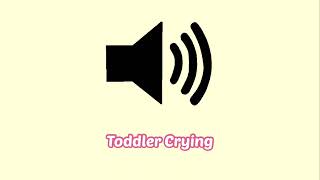 Toddler Crying Sound Effect [upl. by Williamson]