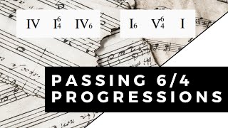 How To Write Passing 64 Chord Progressions in Part Writing  Four Part Harmony Tutorial 11 [upl. by Acillegna]