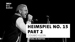 SWR Big Band feat Cosmo Klein amp Ed Partyka  Heimspiel No 15  Part 2 live [upl. by Leunamme]