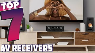 Top 7 AV Receivers for Home Theaters  MustSee 2024 Models [upl. by Tobi300]