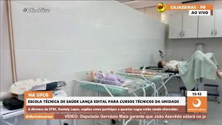 Escola Técnica de Saúde da UFCG de Cajazeiras lança edital para cursos da unidade [upl. by Eiba780]