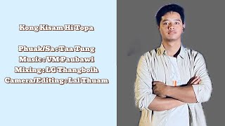 Kong Kisam Hi Topa Official Music Video [upl. by Annola]