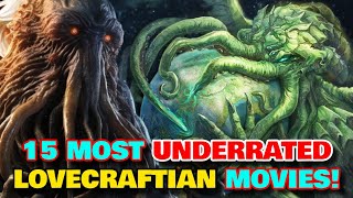 15 Underrated Frightening Lovecraftian Cosmic Horror Movies  Explored [upl. by Elletsirhc]