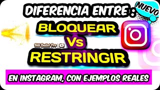 BLOQUEAR Y RESTRINGIR EN INSTAGRAM DIFERNCIAS como saber si te bloquearon o restringieron ig [upl. by Eirahcaz20]