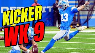 3 MUSTSTART Kickers  Top Fantasy Kicker Streaming Options for Fantasy Football Week 9 [upl. by Enaed424]