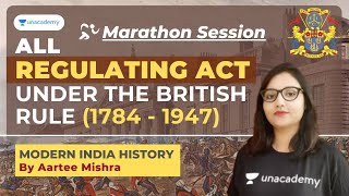 All Regulating Act under the British Rule  UPSC CSE 2021  Modern India History by Aartee Mishra [upl. by Ahsirat275]