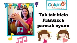 Tak Tak Tak Fransızca Parmak Oyunu I Anaokulu Etkinlikleri I Okul Öncesi Eğitim [upl. by Narf392]