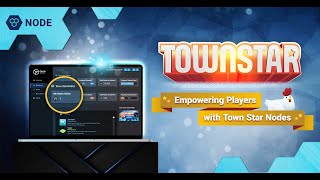 Introducing Town Star Nodes from Gala Games  Empowering Players in New and Exciting Ways [upl. by Sirej]