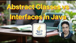 Abstract Classes vs Interfaces in Java Key Differences Explained [upl. by Hourihan]