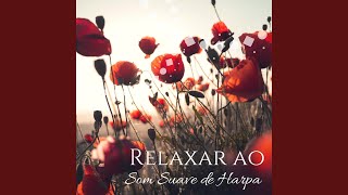 Relaxar ao Som Suave de Harpa [upl. by Kowtko71]