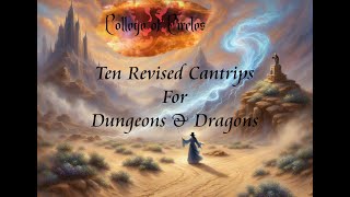 Ten Revised Cantrips for Dungeons amp Dragons [upl. by Coralie]