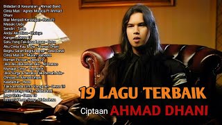 19 Lagu Terbaik Ciptaan Ahmad Dhani [upl. by Nedgo934]