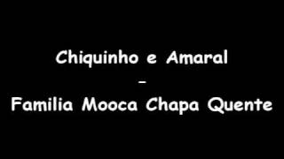 Chiquinho e Amaral  Familia Mooca Chapa Quente [upl. by Liebermann]