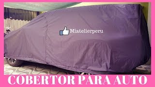 COBERTOR PARA AUTO O CAMIONETA tutorial [upl. by Kerad628]