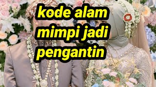 Kode alam mimpi erek erek jadi pengantin [upl. by Radack]