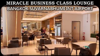 Miracle Business Class Lounge Bangkok Suvarnabhumi Int Airport  Thailand [upl. by Yenreit218]