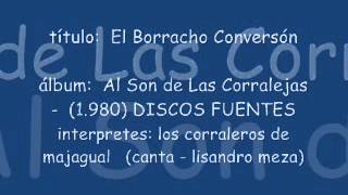 El Borracho Conversón interpretes los corraleros de majagual canta lisandro meza 1980 [upl. by Geehan]