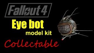 Fallout 4 Eyebot robot model kit  collectable [upl. by Yadseut]