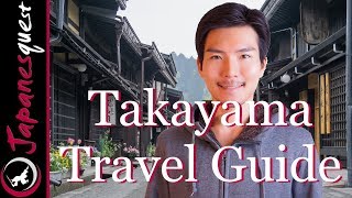 TAKAYAMA Travel Guide  What to do amp Eat How to Visit Yearly Weather [upl. by Hines19]