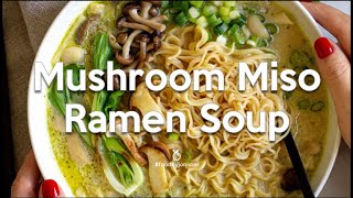 Mushroom Miso Ramen [upl. by Yesrod40]