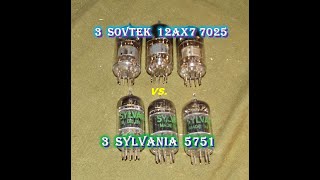 3 Sylvania 5751 vs 3 Sovtek 12AX7 7025 Tube Comparison [upl. by Kopp765]