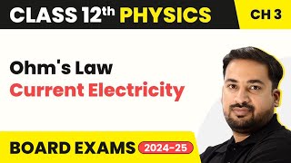 Ohms Law  Current Electricity  Class 12 Physics Chapter 3 [upl. by Nnarefinnej359]